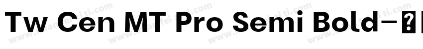 Tw Cen MT Pro Semi Bold字体转换